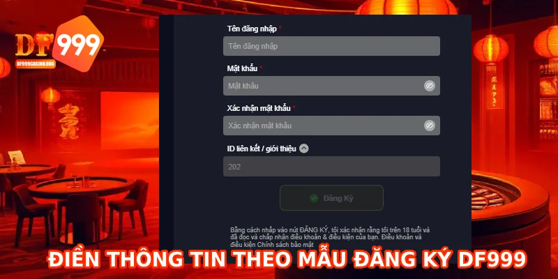 Điền các thông tin theo biểu mẫu để đăng ký DF999