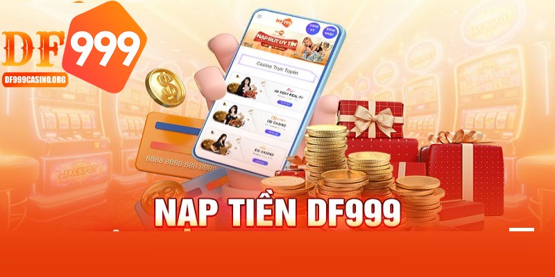 Nạp tiền DF999 qua chuyển khoản ngân hàng