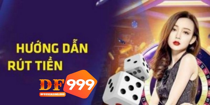 Rút Tiền DF999