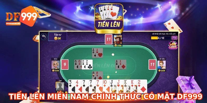 Tiến lên miền nam chính thức có mặt DF999